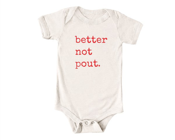 Better Not Pout Graphic Baby Onesie